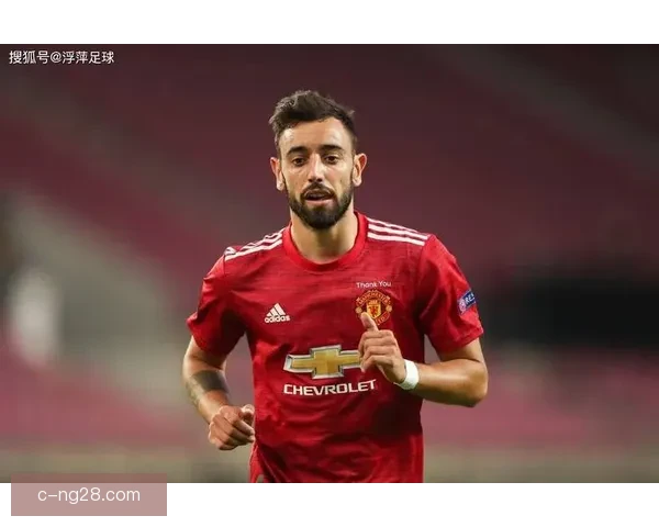 以布鲁诺费尔南德斯亚冠临场发挥评估为核心的技术与价值分析 以布鲁诺费尔南德斯亚冠临场发挥评估为核心的技术与价值分析